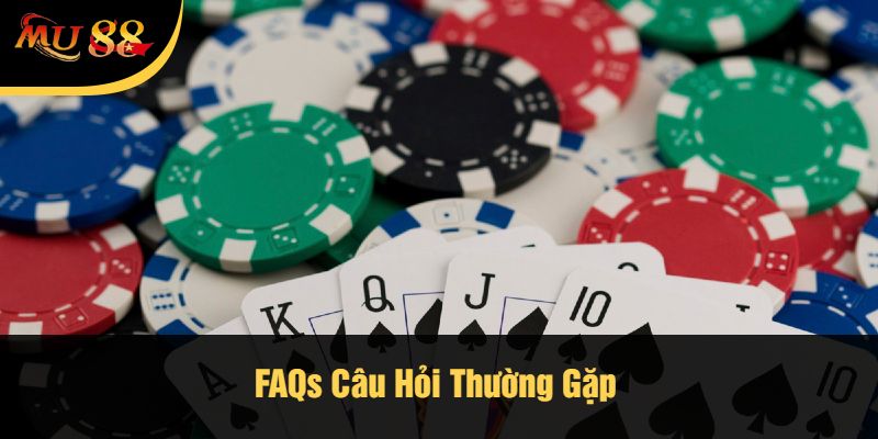 FAQs Câu Hỏi Thường Gặp 