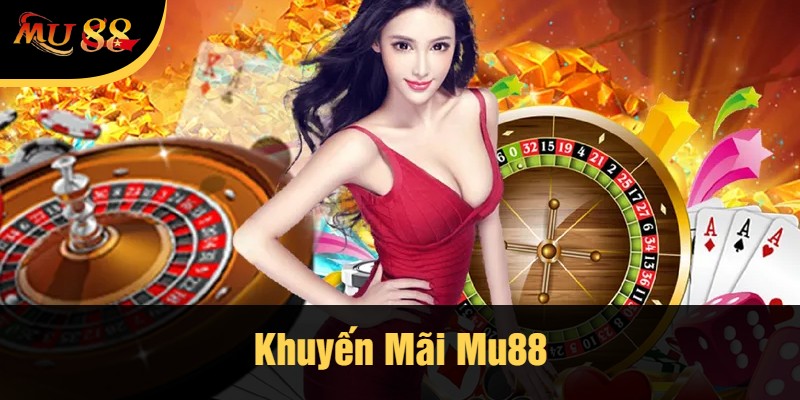 Khuyến Mãi Mu88